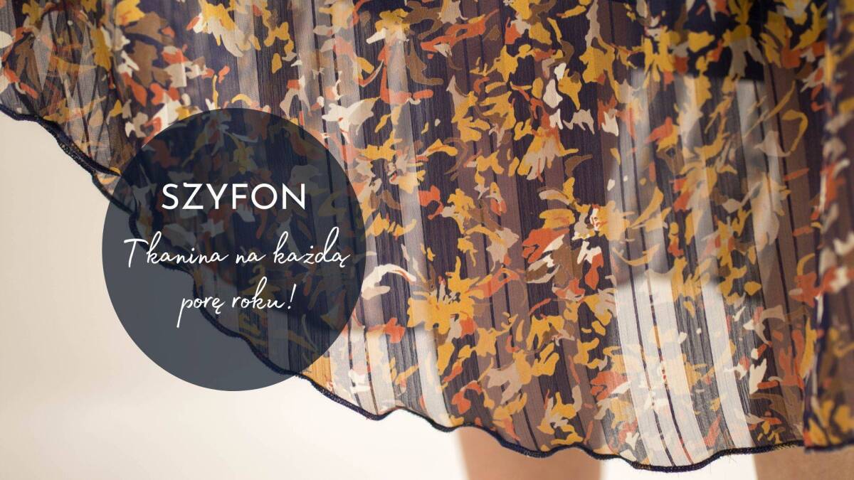 Szyfon – idealny także na jesienno-zimowe stylizacje