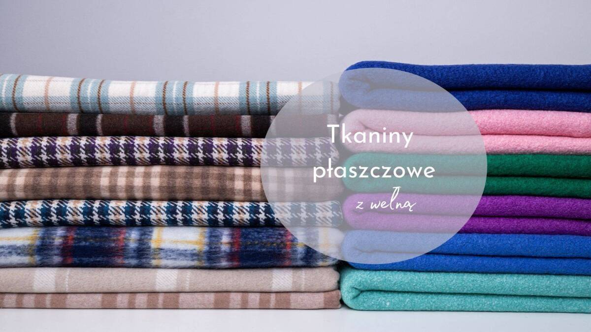 Materiały z wełną na przejściową odzież wierzchnią