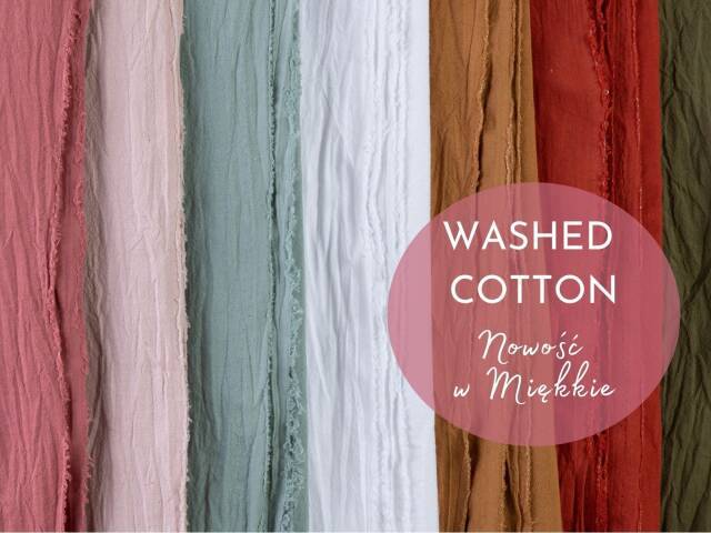 Washed cotton, czyli prana bawełna - nowość w Miękkie