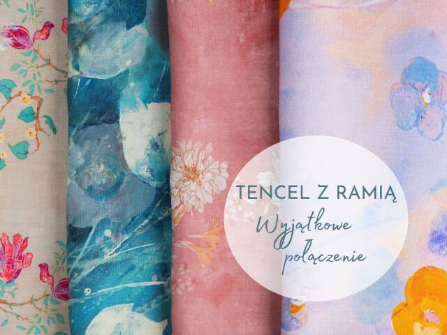 Tencel i ramia - perfekcyjne połączenie