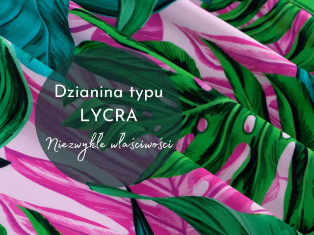 Dzianina typu Lycra - co to za materiał?