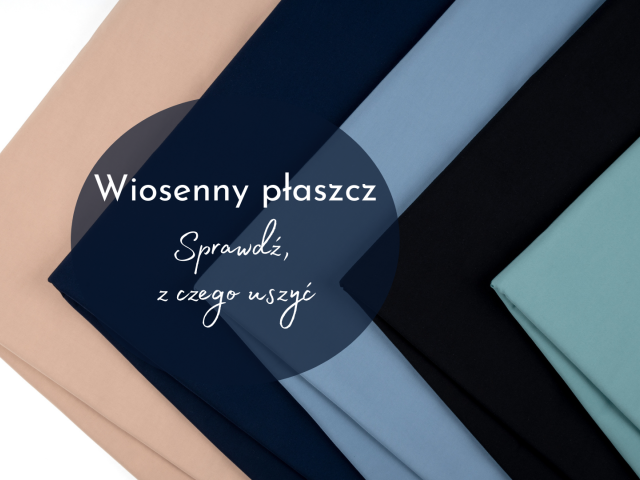 Tkanina na wiosenne płaszcze